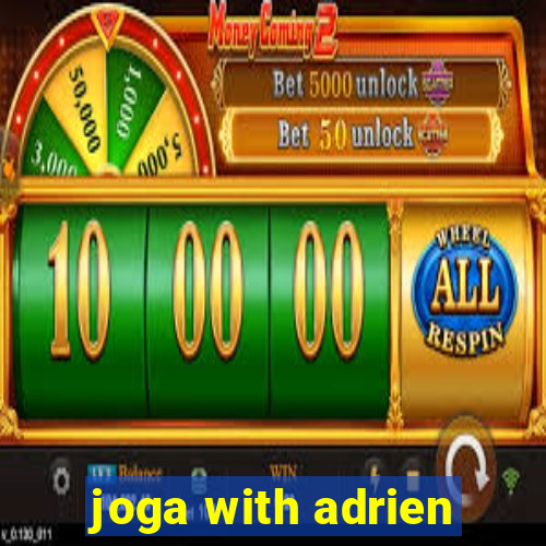 joga with adrien