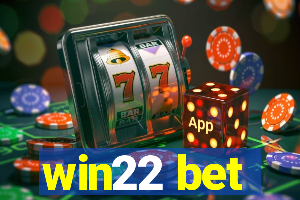 win22 bet