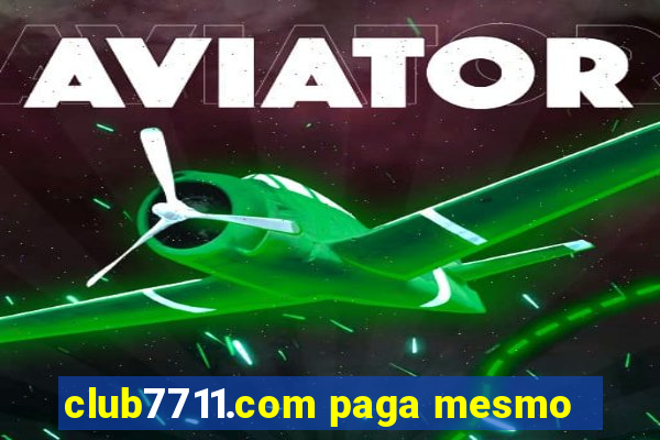 club7711.com paga mesmo