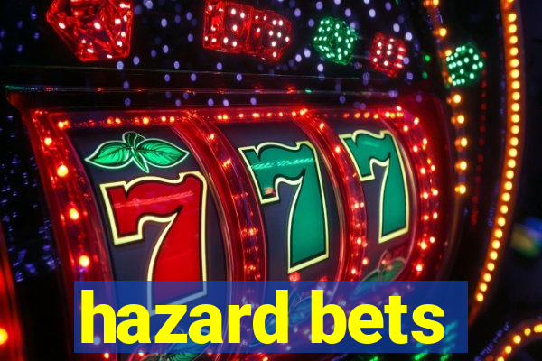 hazard bets