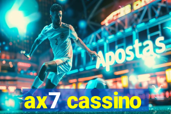 ax7 cassino