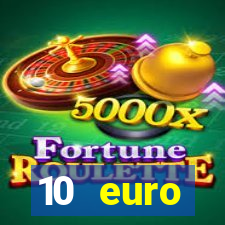 10 euro startguthaben online casino