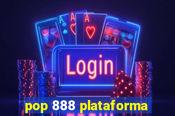 pop 888 plataforma