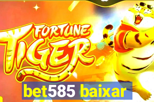 bet585 baixar