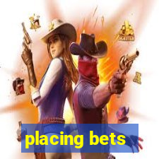 placing bets