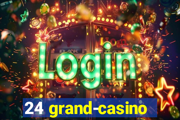 24 grand-casino