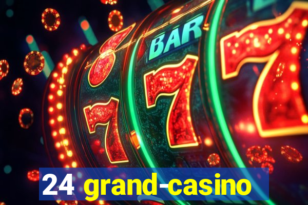 24 grand-casino