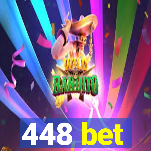 448 bet