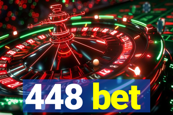 448 bet