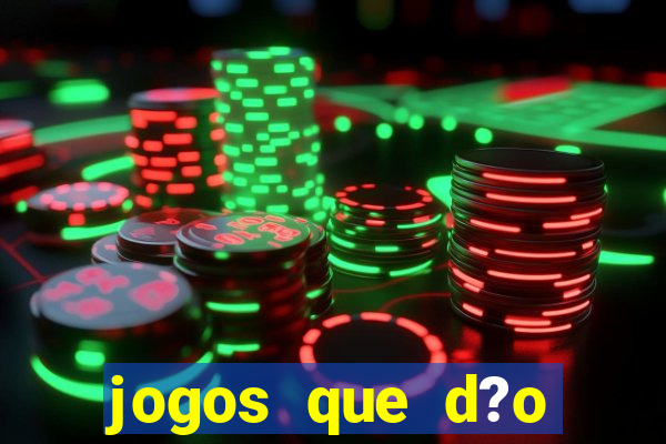 jogos que d?o dinheiro s?o confiáveis