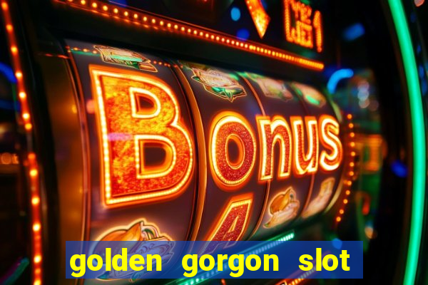 golden gorgon slot free play