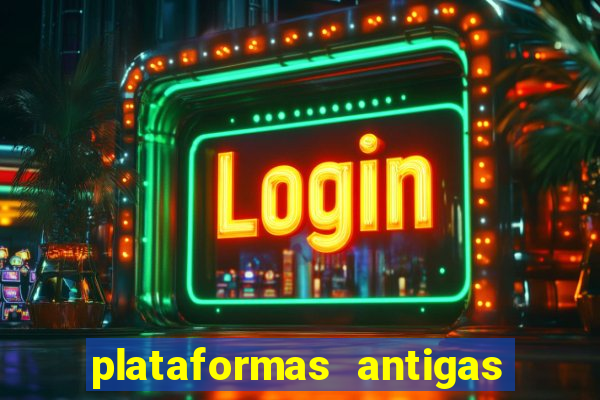 plataformas antigas slots 2023