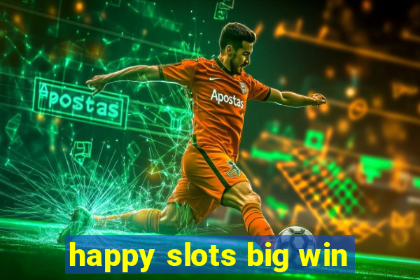 happy slots big win