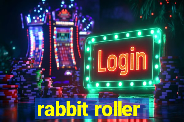 rabbit roller