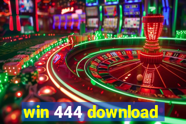 win 444 download