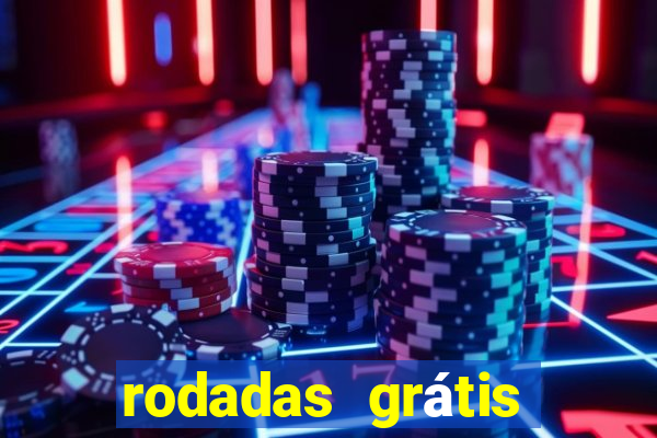 rodadas grátis hoje cassino