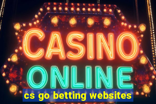 cs go betting websites