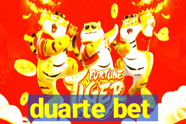 duarte bet