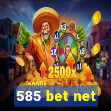 585 bet net