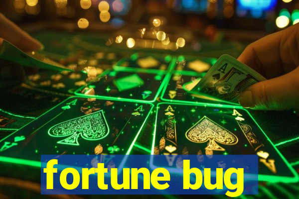 fortune bug