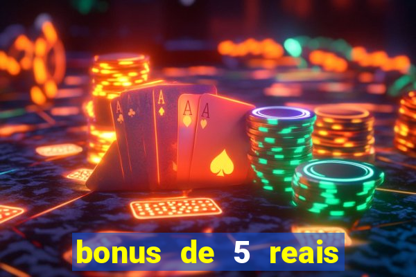 bonus de 5 reais estrela bet