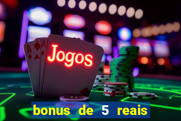 bonus de 5 reais estrela bet