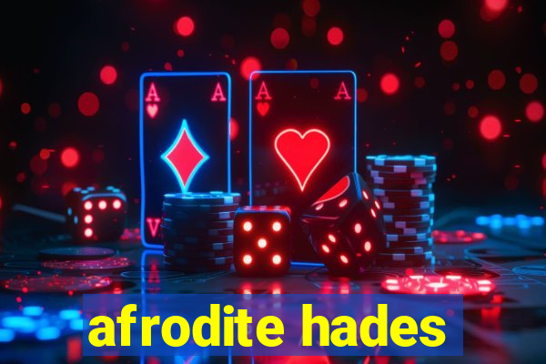 afrodite hades