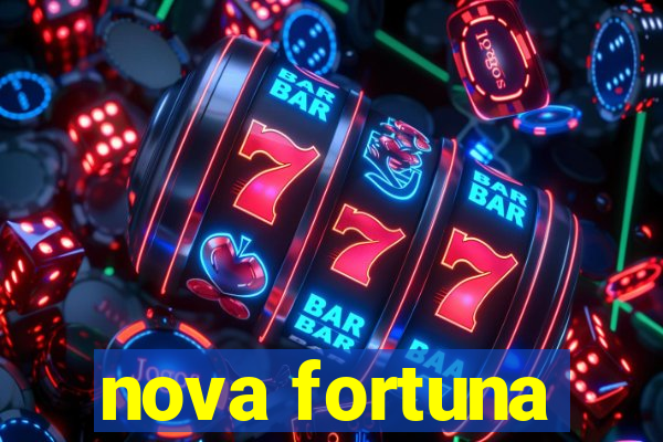 nova fortuna