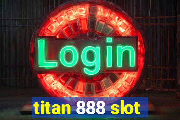 titan 888 slot