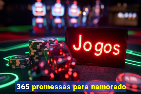 365 promessas para namorado