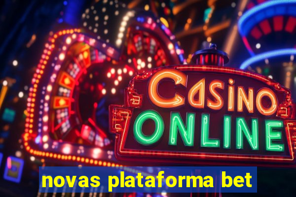 novas plataforma bet