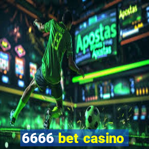 6666 bet casino