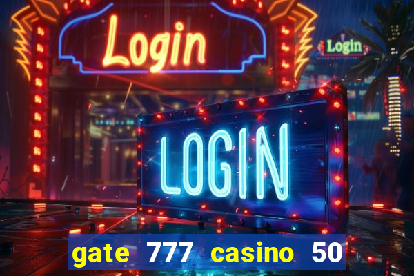 gate 777 casino 50 free spins