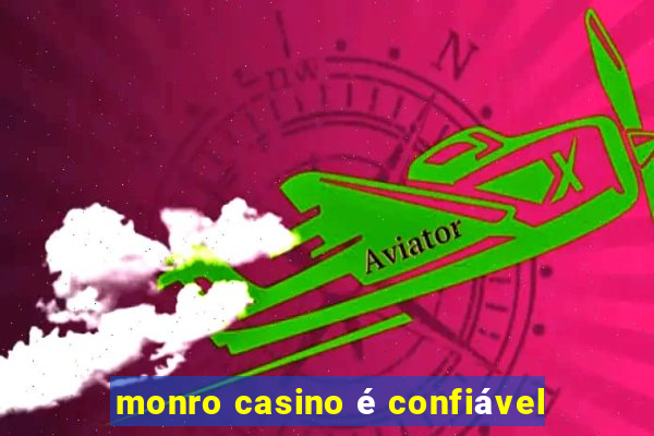 monro casino é confiável