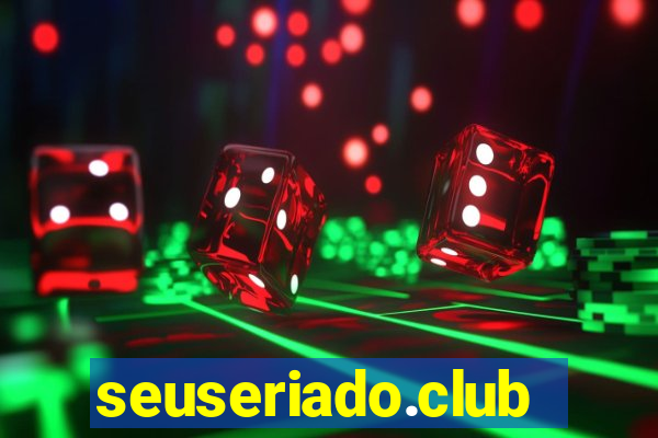 seuseriado.club