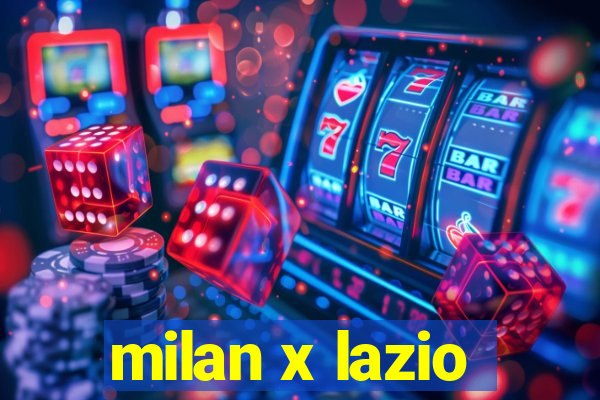 milan x lazio