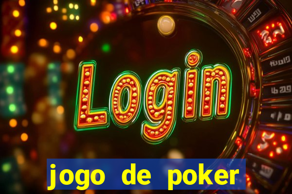 jogo de poker valendo dinheiro