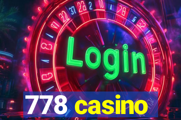 778 casino