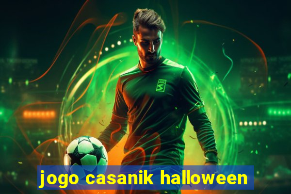 jogo casanik halloween