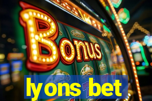 lyons bet