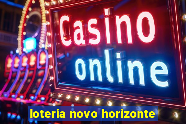 loteria novo horizonte