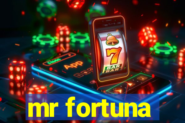 mr fortuna