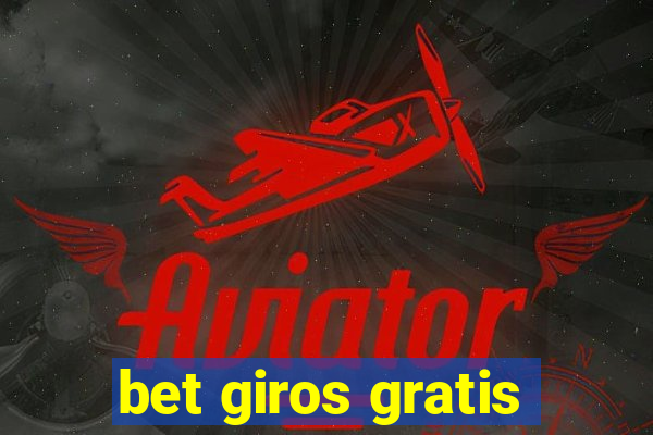 bet giros gratis