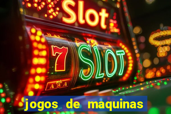 jogos de maquinas ca?a niqueis gratis para baixar