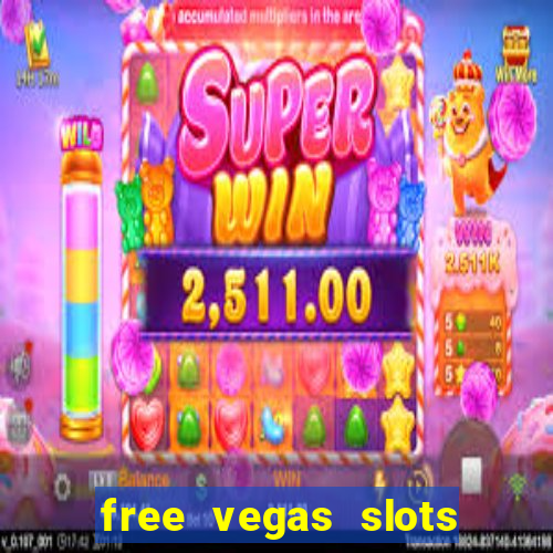 free vegas slots to play