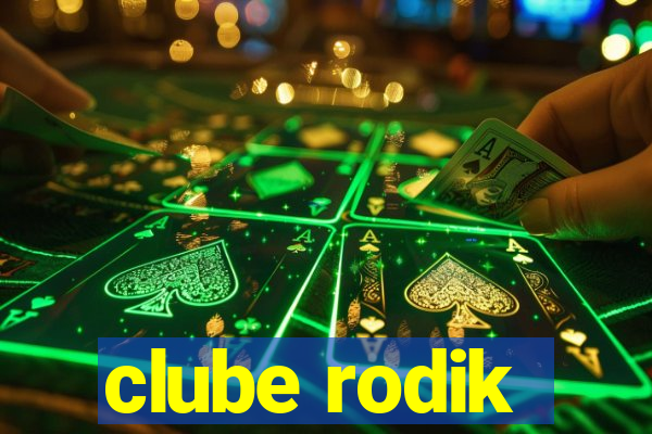 clube rodik