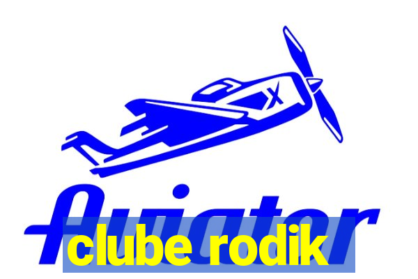 clube rodik