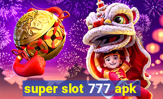 super slot 777 apk