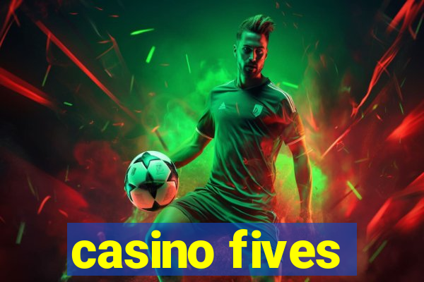 casino fives