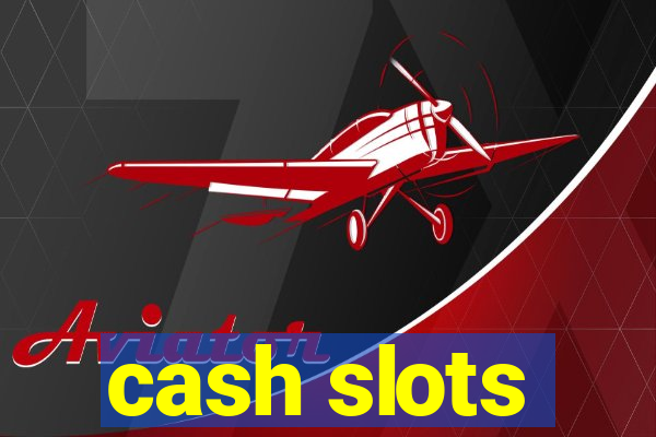 cash slots